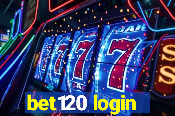 bet120 login